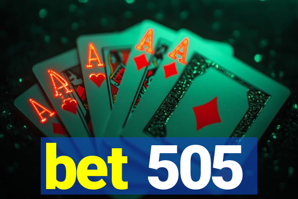 bet 505